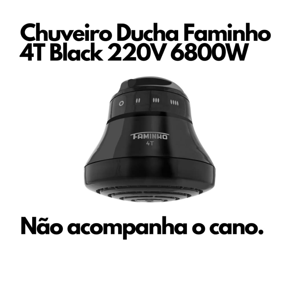 Chuveiro Ducha Faminho 4T Black 220V 6800W (SEM CANO)