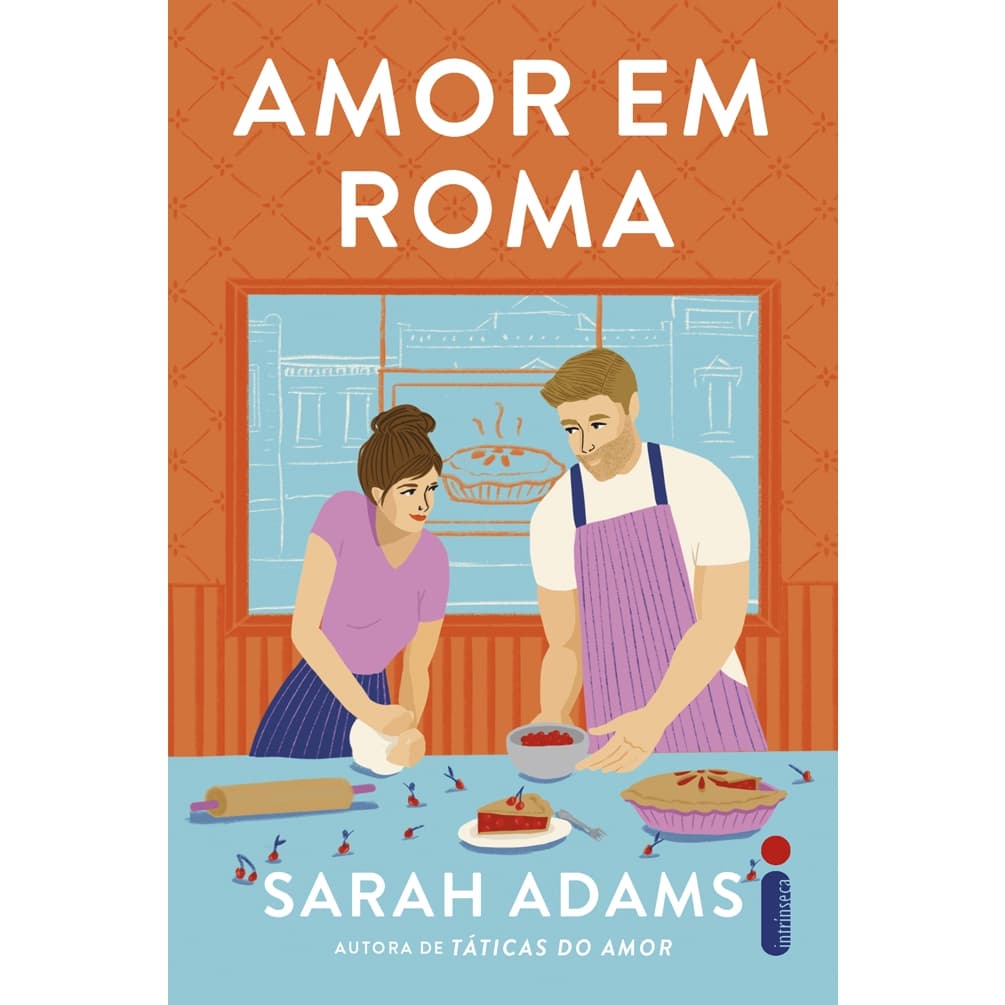 Livro Amor em Roma, (autora de Táticas do amor) por Sarah Adams - Intrínseca
