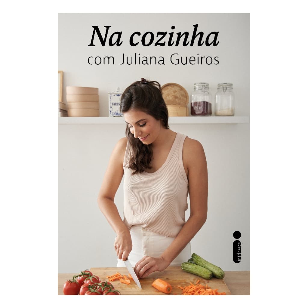 Livro Na cozinha, por Juliana Gueiros - Intrínseca