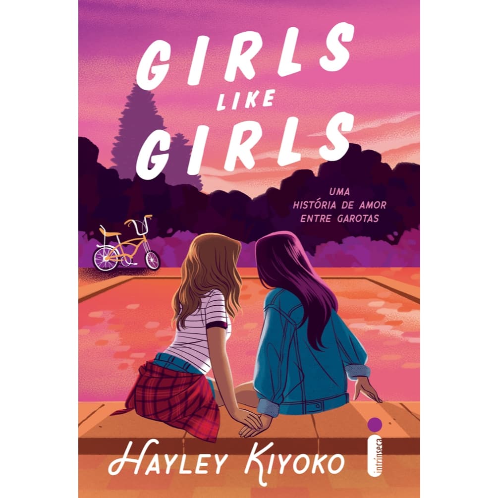 Livro Girls Like Girls: Uma história de amor entre garotas, por Hayley Kiyoko - Intrínseca