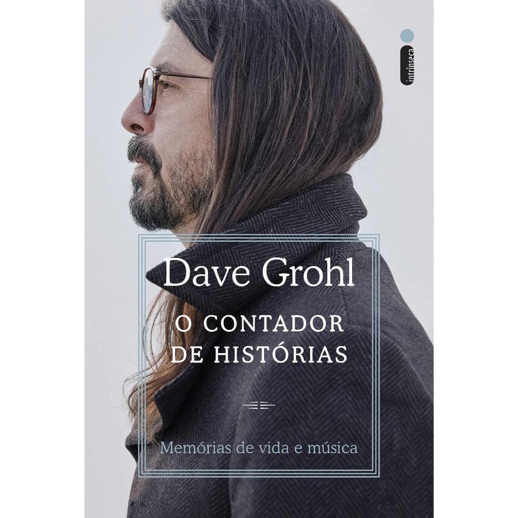 Livro O contador de histórias: Memórias de vida e música, por Dave Grohl - Intrínseca
