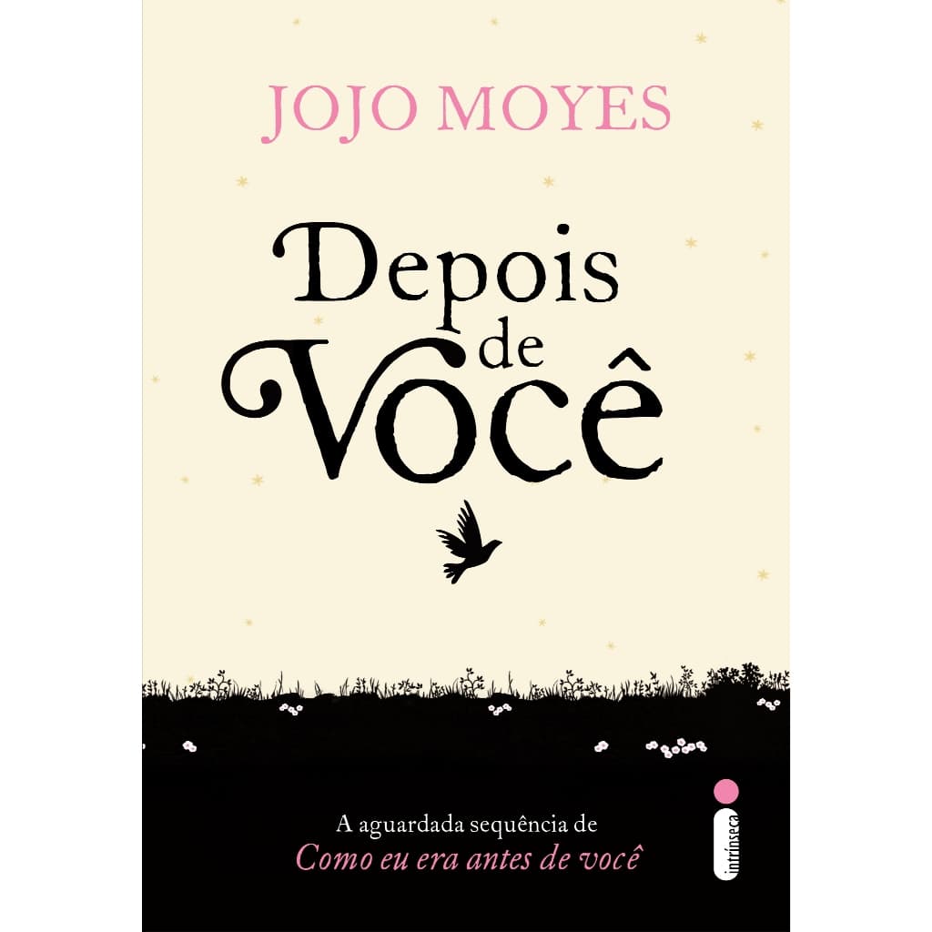 Livro Depois de você - Trilogia Como eu era antes de você Vol. 2, por Jojo Moyes - Intrínseca