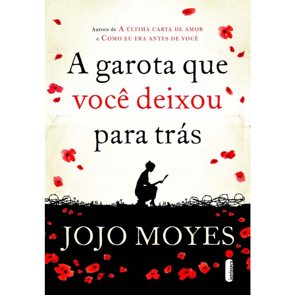Livro A garota que você deixou para trás, por Jojo Moyes - Intrínseca