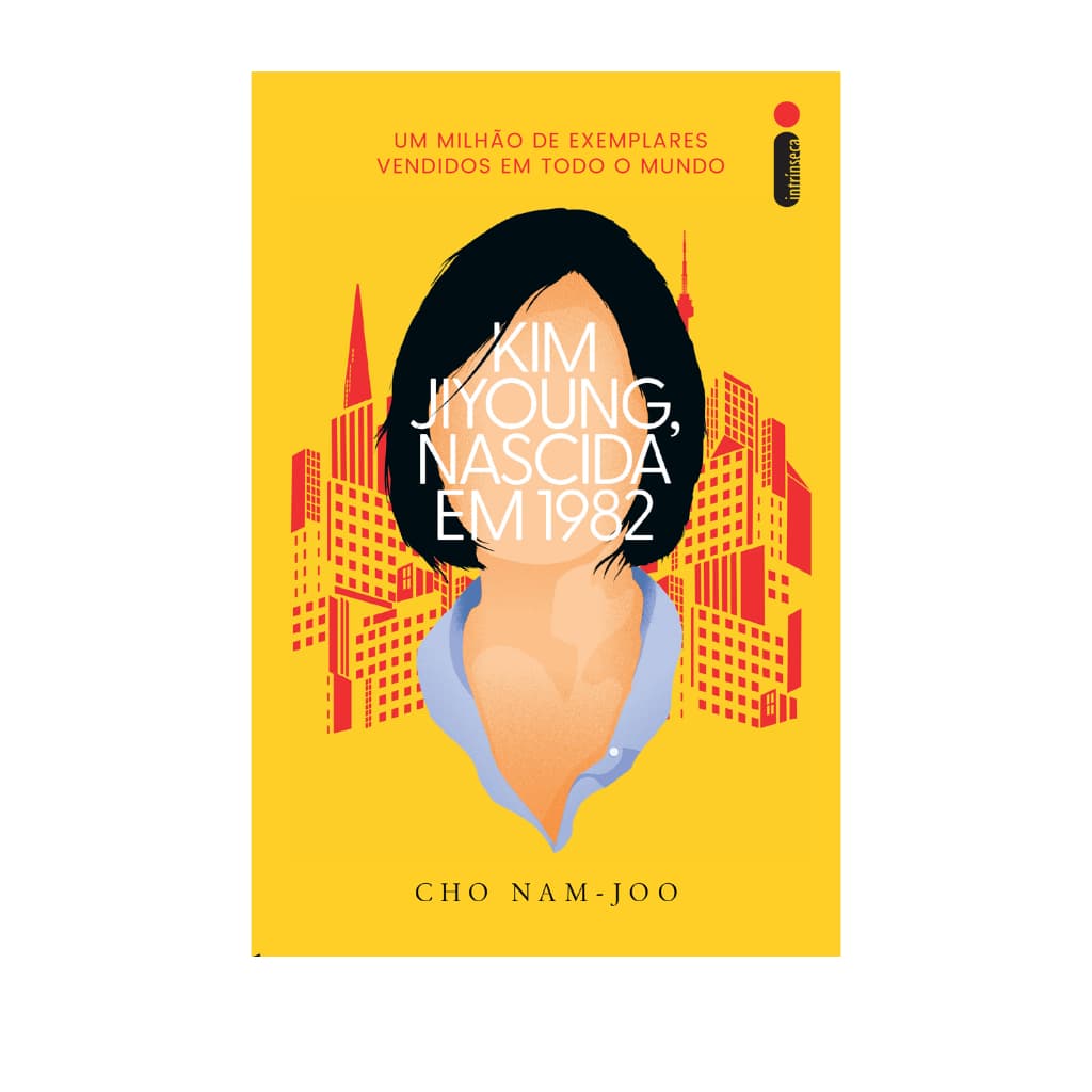 Kim Jiyoung, nascida em 1982, por Cho Nam-Joo - Intrínseca