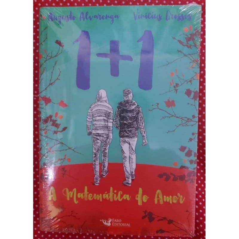 1 + 1 A Matemática do Amor