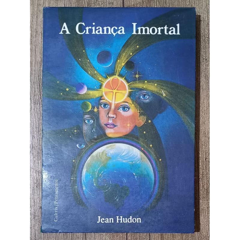 A criança imortal - Jean hudon