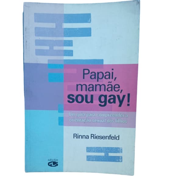 Papai, Mamãe, Sou Gay!- Rinna Riesenfeld