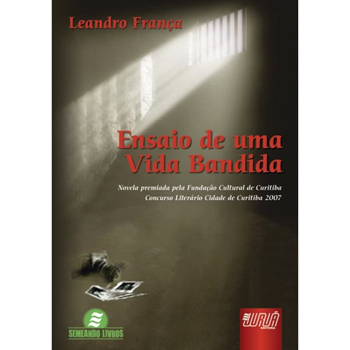 Ensaio de Uma Vida Bandida - Leandro França