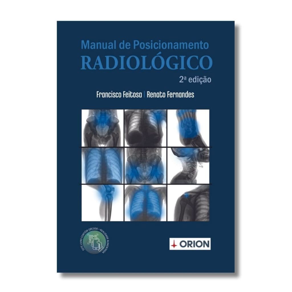 NOVO Radiologia Técnicas Básicas De Bolso Posicionamento com Radiologia Óssea Protocolos 2024 - 2025