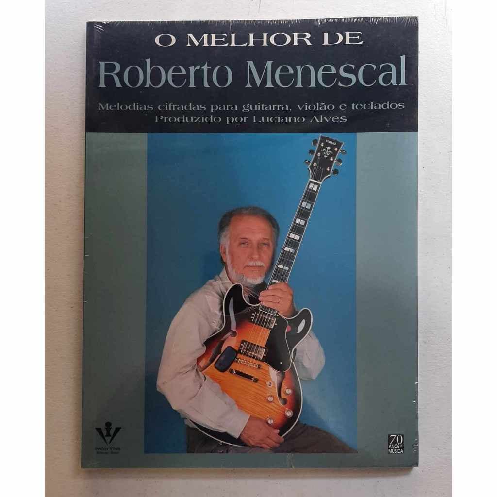 Livro O Melhor de Roberto Menescal - partituras guitarra e piano - Novo Lacrado