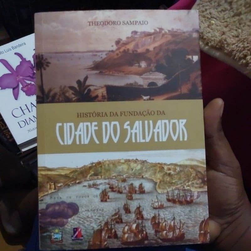 Livro - História da Fundação da Cidade do Salvador - Theodoro Sampaio