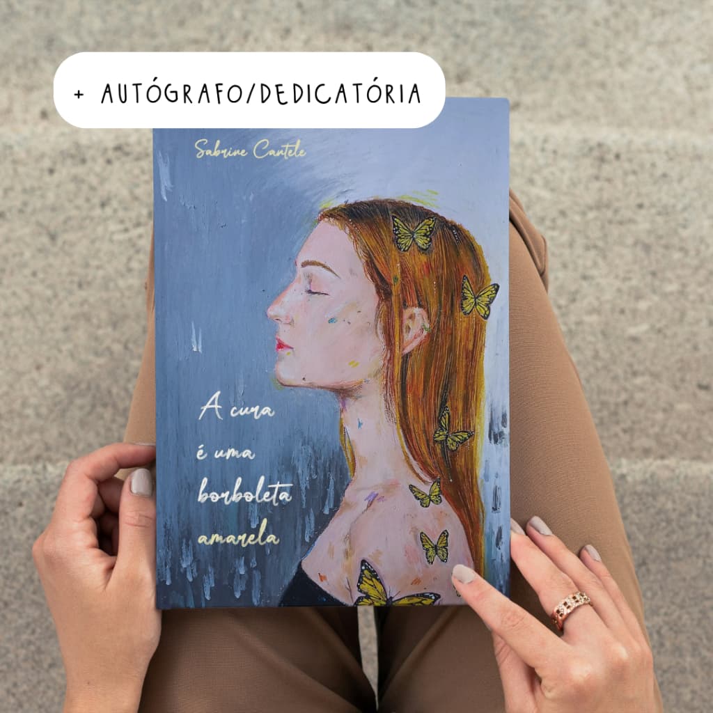 Livro: A cura é uma borboleta amarela + Autógrafo/Dedicatória