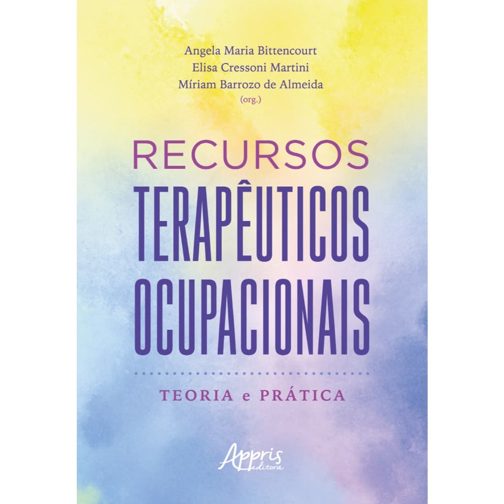 Recursos Terapêuticos Ocupacionais: Teoria e Prática