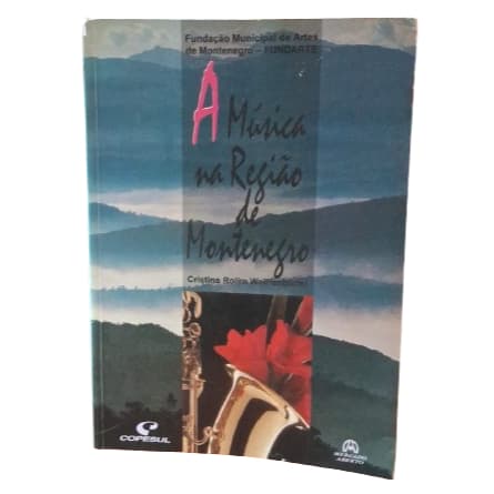 Livro A Música na Região de Montenegro; Cristina Rolim Wolffenbüttel