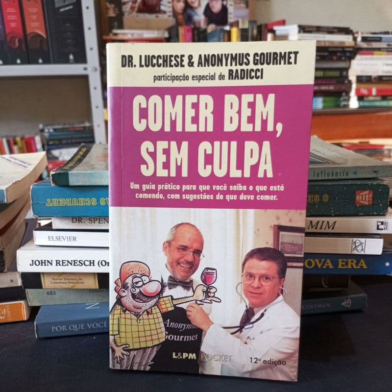 Livro Comer Bem, Sem Culpa - Dr. Lucchese
