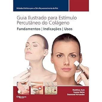 Guia Ilustrado Para Estimulo Percutâneo Do Colágeno Capa dura