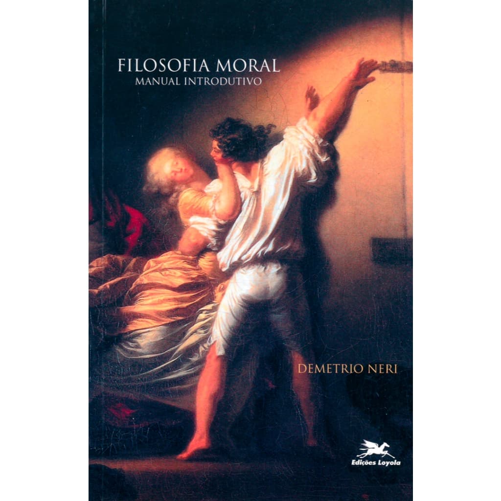 Filosofia moral - Demetrio Neri