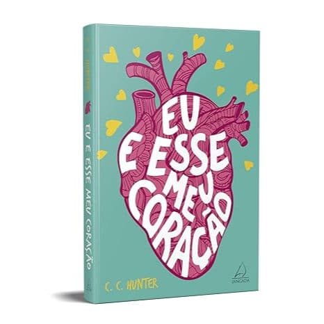 Livro  Eu e esse meu coração- Autor CC hunter por C. C. HUNTER Editora GRUPO PENSAMENTO