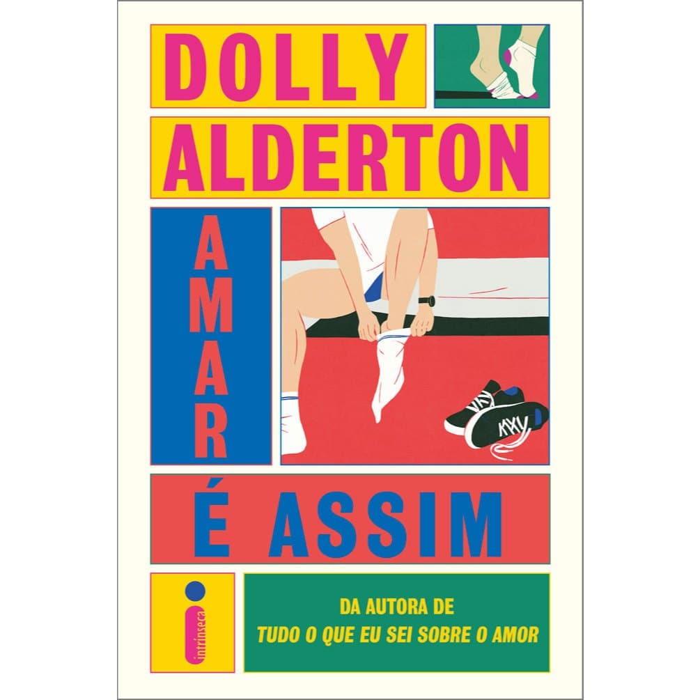 Livro Amar é assim (Da autora de Tudo o que eu sei sobre o amor) Dolly Alderton Intrínseca