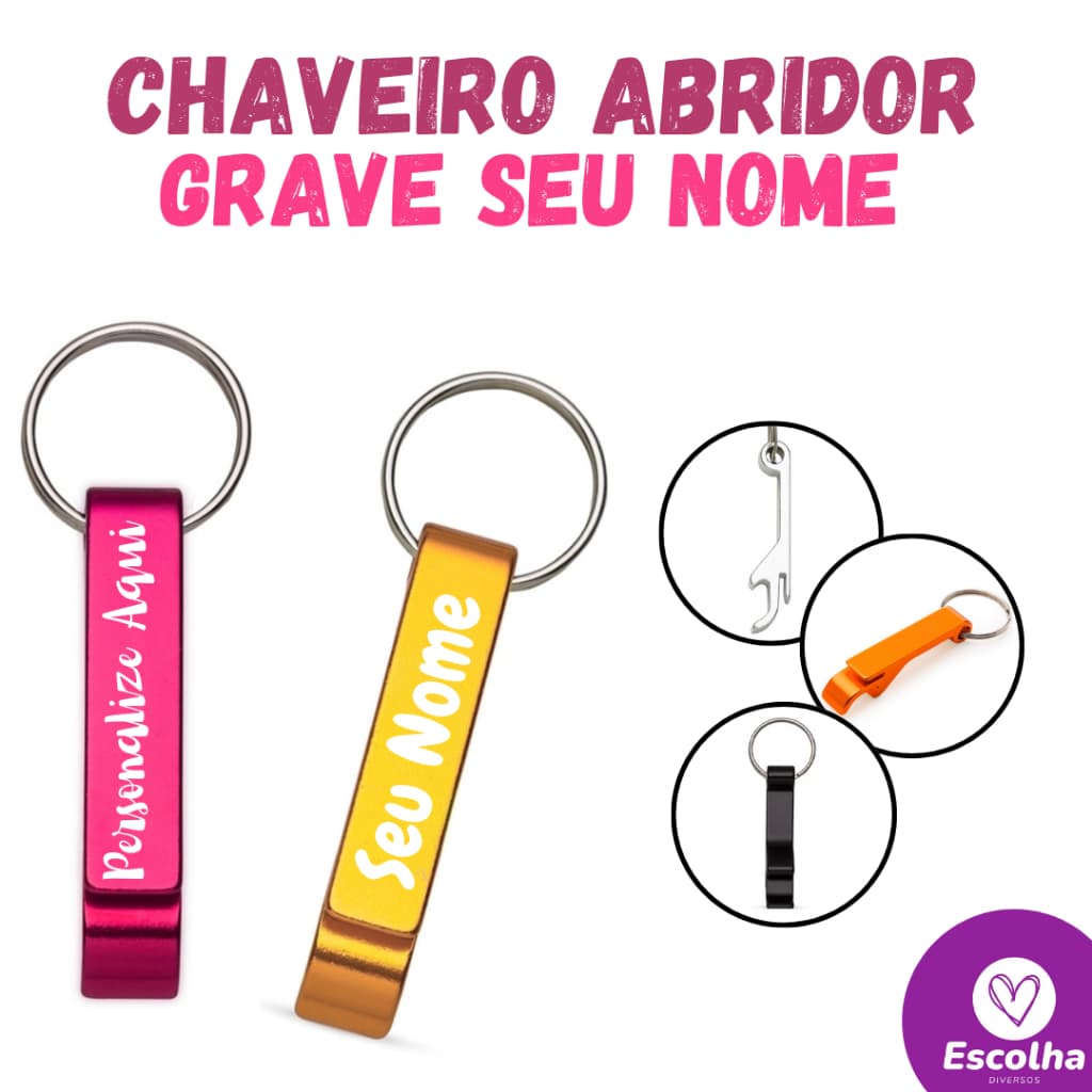 Chaveiro Abridor De Garrafa com seu nome ou logotipo