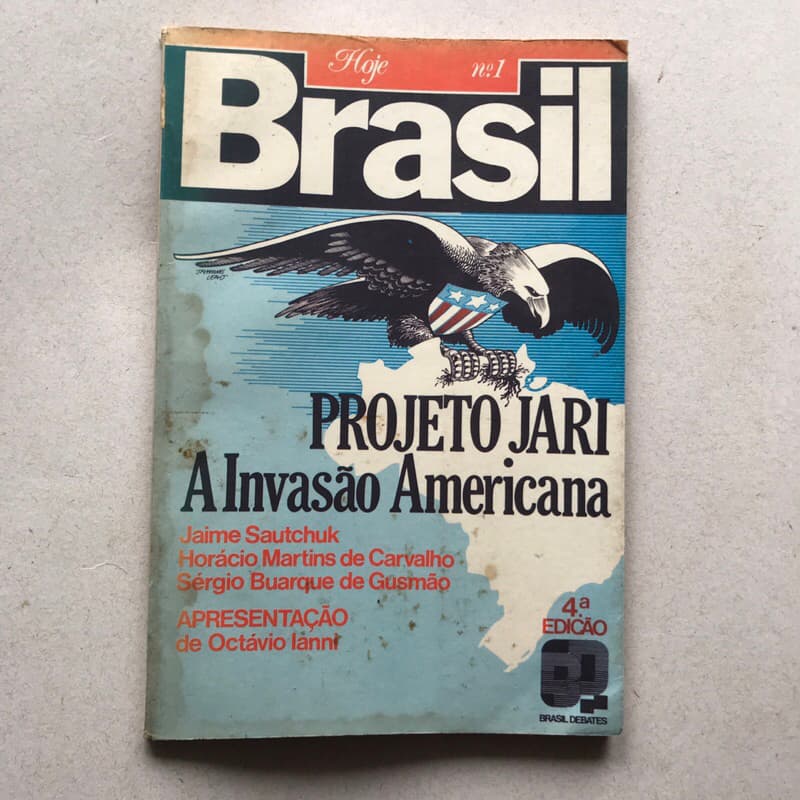 Livro Projeto Jari - A Invasão Americana - Jaime Sautchuk e Outros - Brasil Hoje