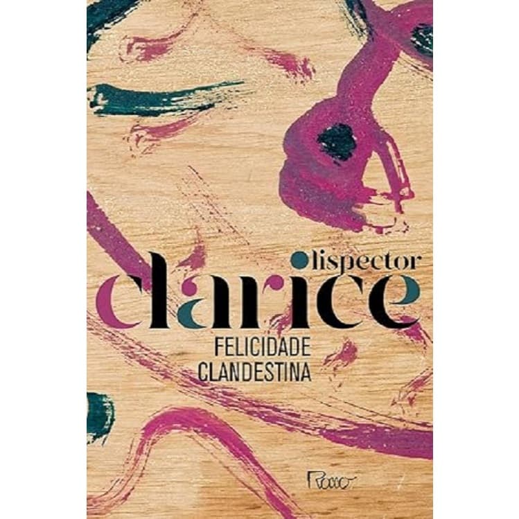 Felicidade clandestina - Clarice Lispector