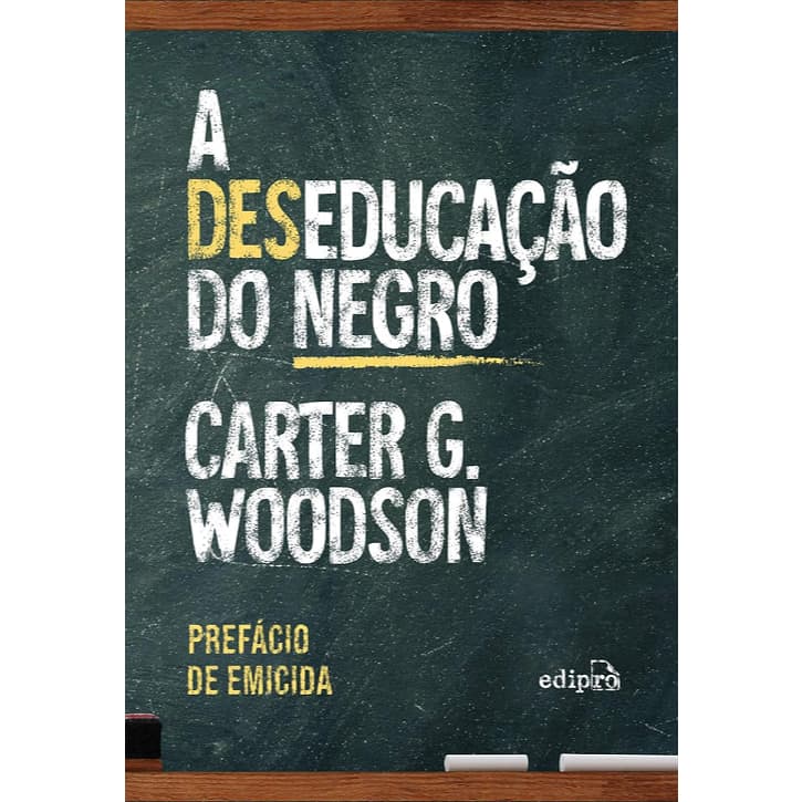 A Deseducacao Do Negro - Edipro