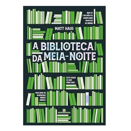 A BIBLIOTECA DA MEIA NOITE - MATT HAIG