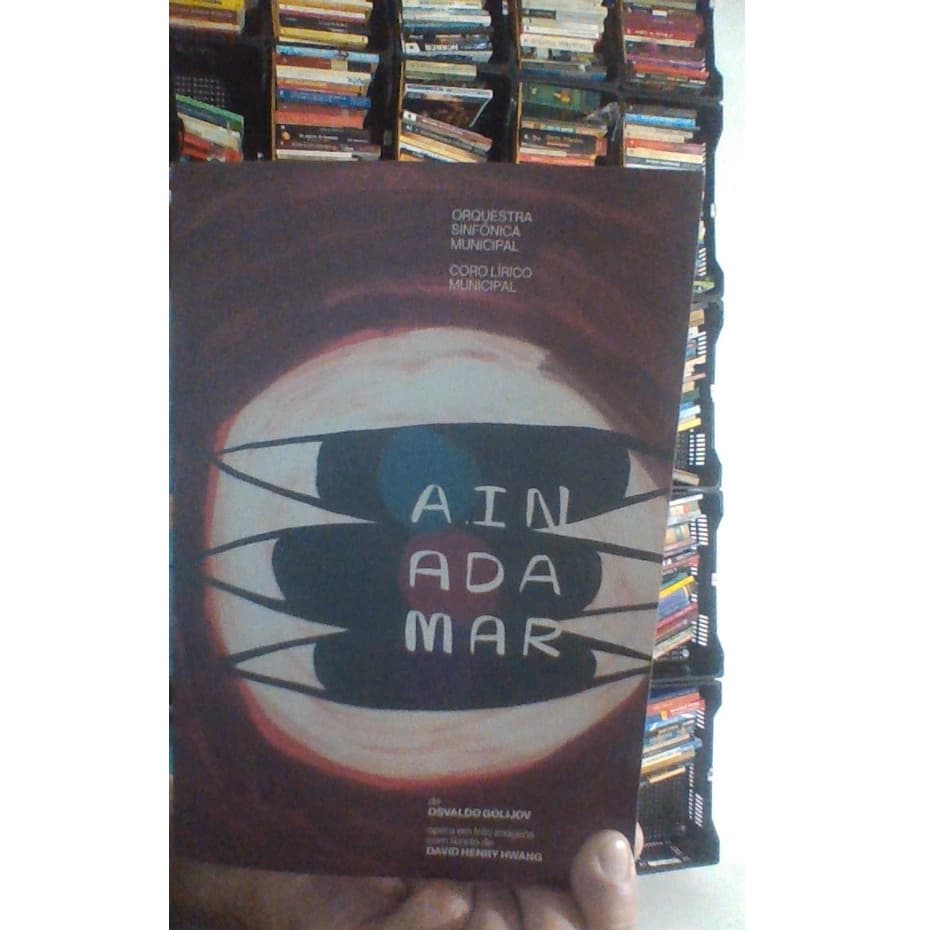 livro ain ada mar, Osvaldo Golijov, peça de teatro