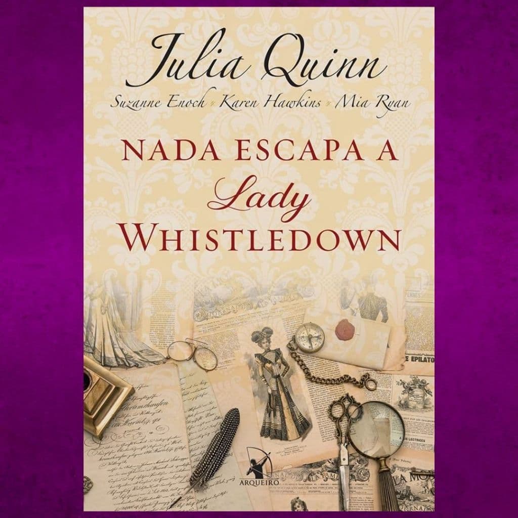 Livro - Nada Escapa A Lady Whistledown - Julia Quinn (Novo e Lacrado)