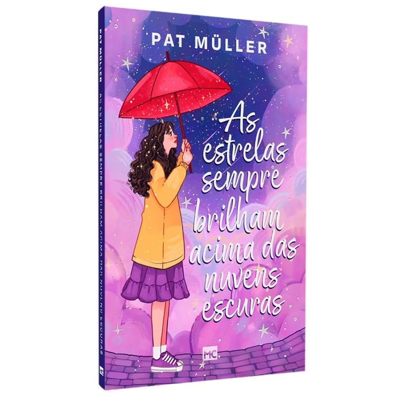 As Estrelas Sempre Brilham Acima das Nuvens Escuras | Pat Müller
