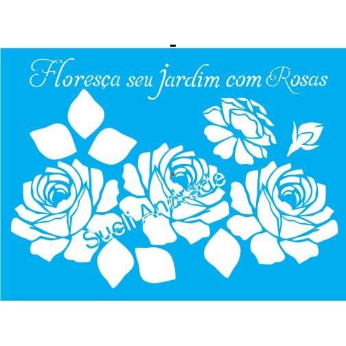 STENCIL MOLDE VAZADO, SU 598- RAMO DE ROSAS COM FRASE, PRONTO PARA PINTAR