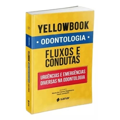 Livro Sanar Yellowbook Odontologia Fluxos Condutas Urgências Emergências