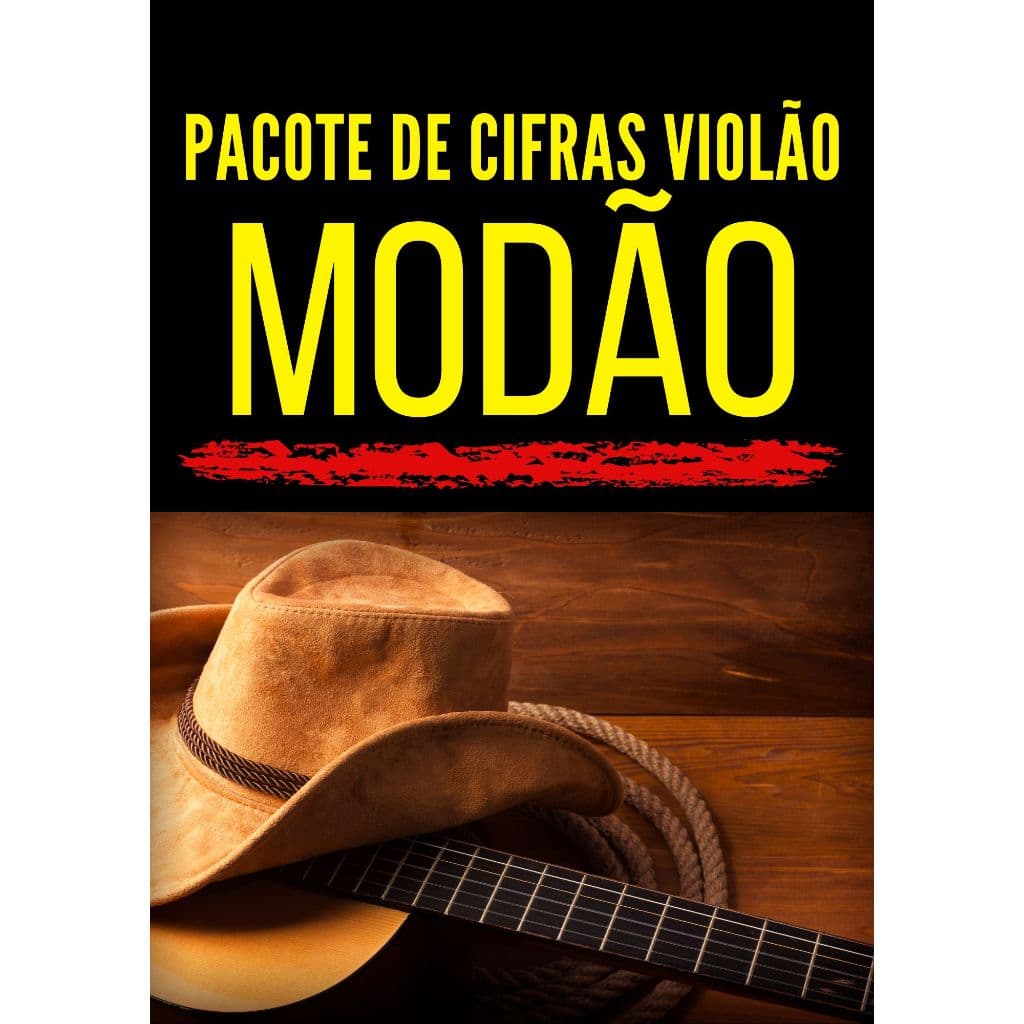 Cifras de Sertanejo para Iniciantes: 50 Modões Raiz em uma Apostila Simples e Prática