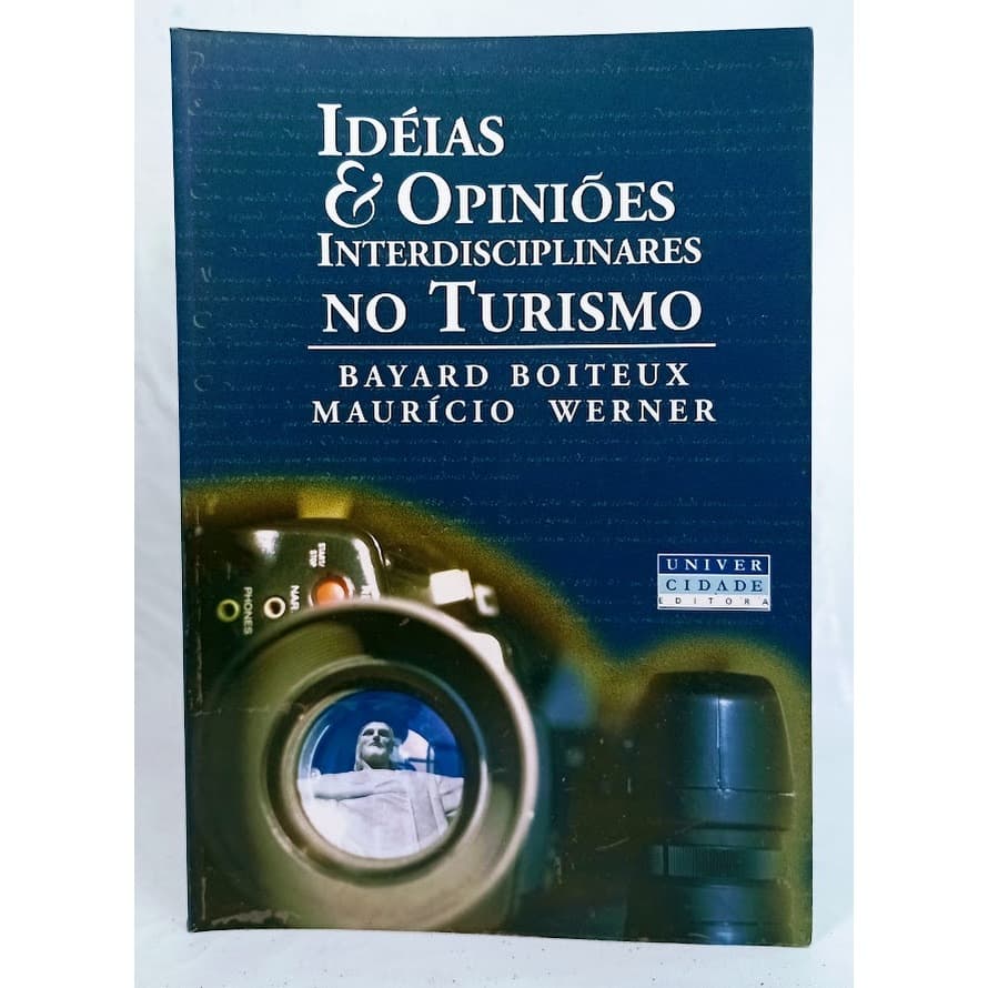Idéias & opiniões Interdisciplinados no turismo Bayard Botteux e Maurício Werner