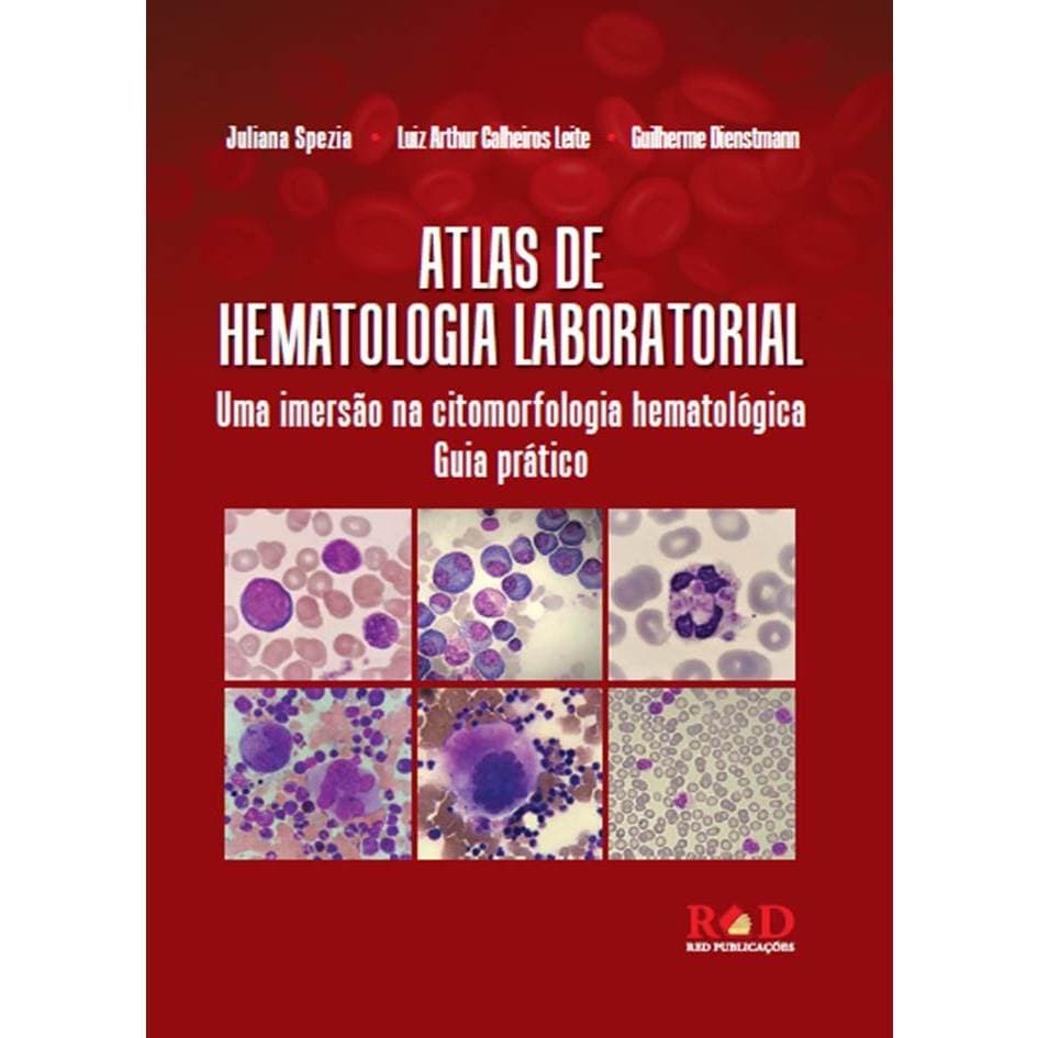 Atlas de Hematologia Laboratorial: uma imersao na citomorfologia laboratorial