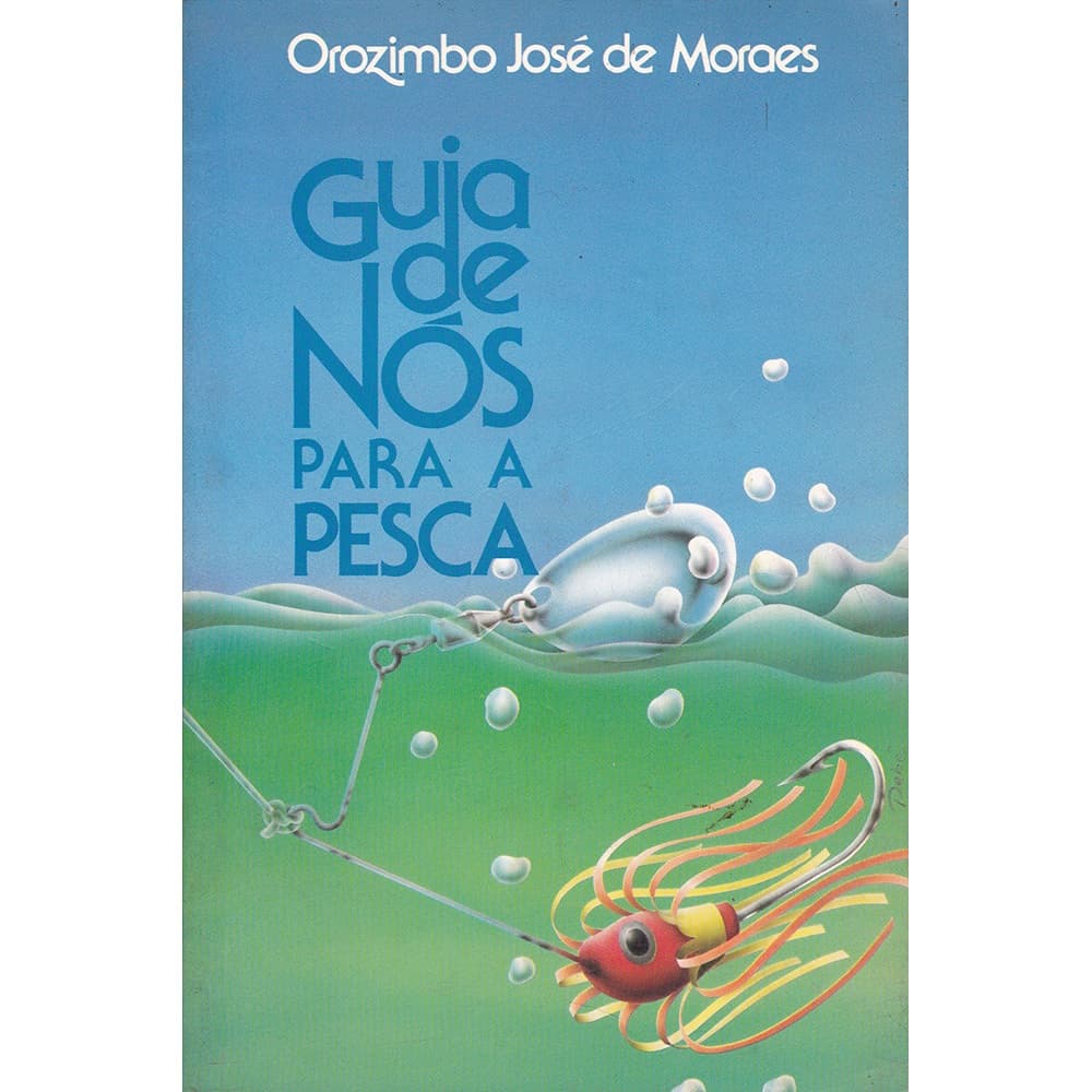 Guia de Nós para a Pesca - Orozimbo José de Moraes
