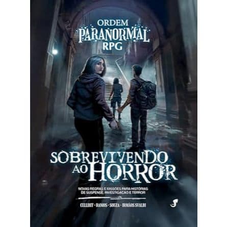 Ordem Paranormal RPG - Sobrevivendo ao Horror