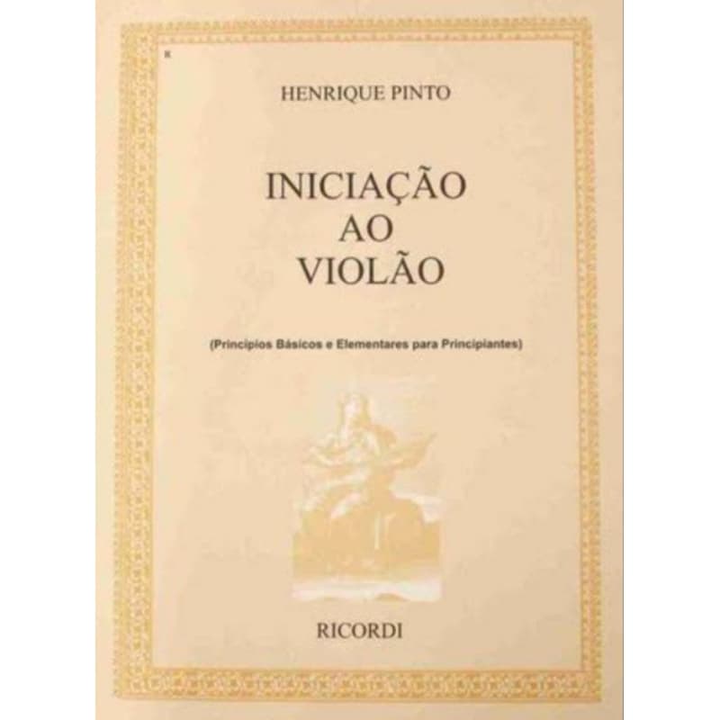 MÉTODO PARA VIOLÃO -HENRIQUE PINTO INICIAÇÃO AO VIOLÃO