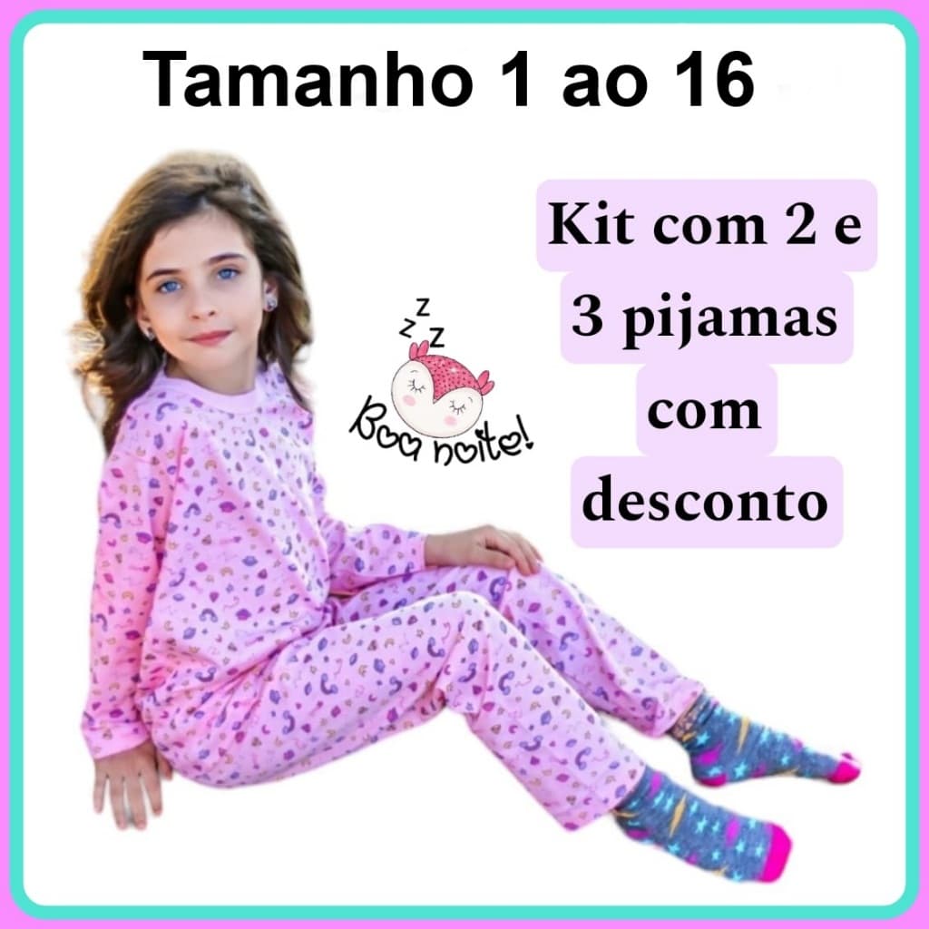 1, 2 ou 3  Pijama Infantil Manga Longa Menina Feminino Malha 100% Algodão 1 ao 16 Mafessoni
