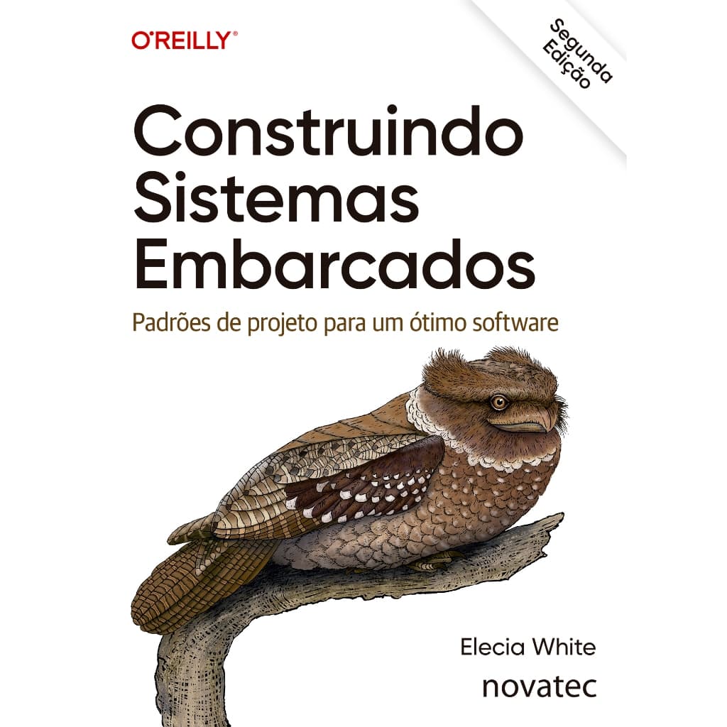 Livro Construindo Sistemas Embarcados - 2ª Edição: Padrões de projeto para um ótimo software