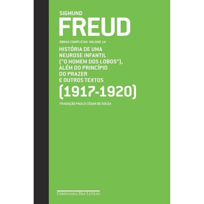 Freud (1917-1920) Obra completa volume14. O homem dos lobos e outros textos novo