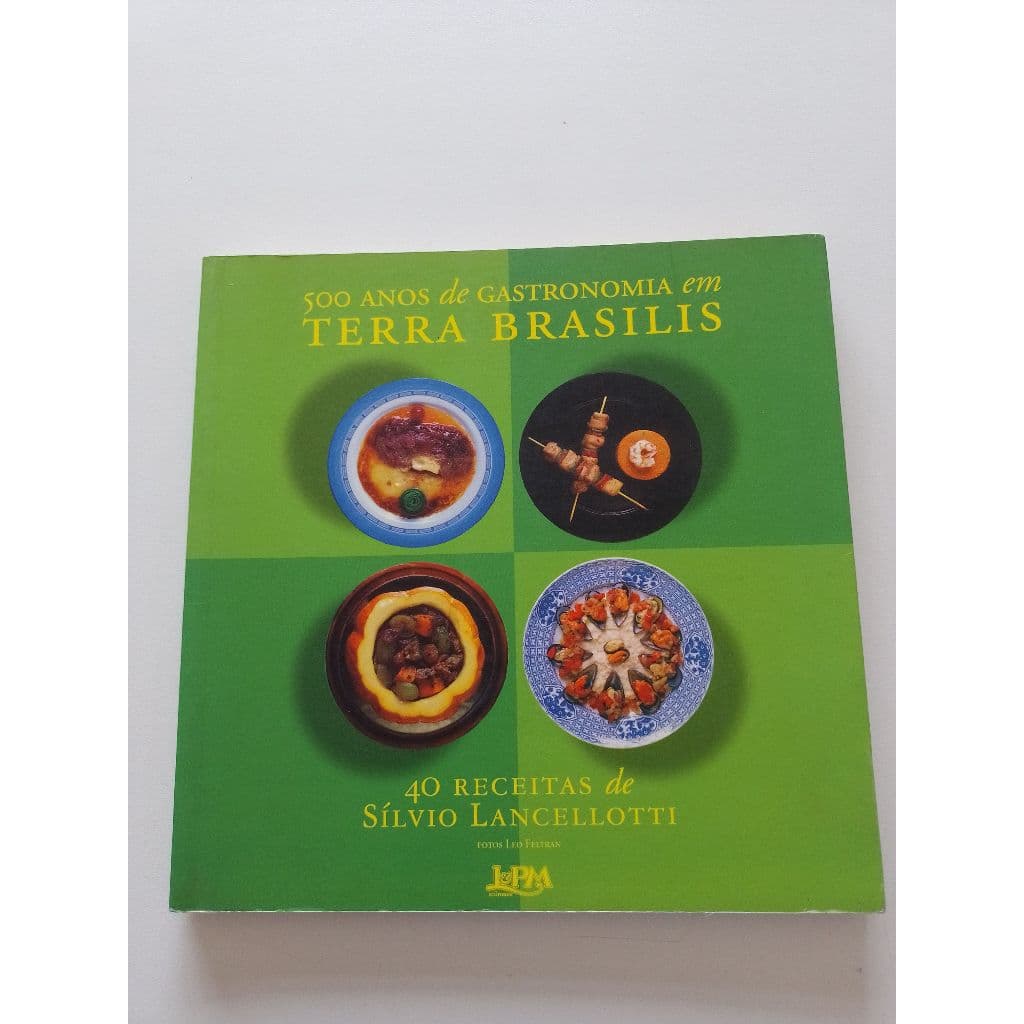 Livro 500 Anos De Gastronomia Em Terra Brasilis 40 Receitas Ab289