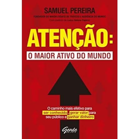 Livro Atenção: o maior ativo do mundo O caminho mais efetivo para ser conhecido