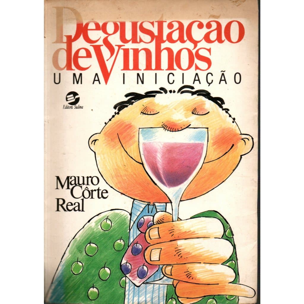 Livro Degustação De Vinhos, Uma Iniciação, Mauro Côrte Real