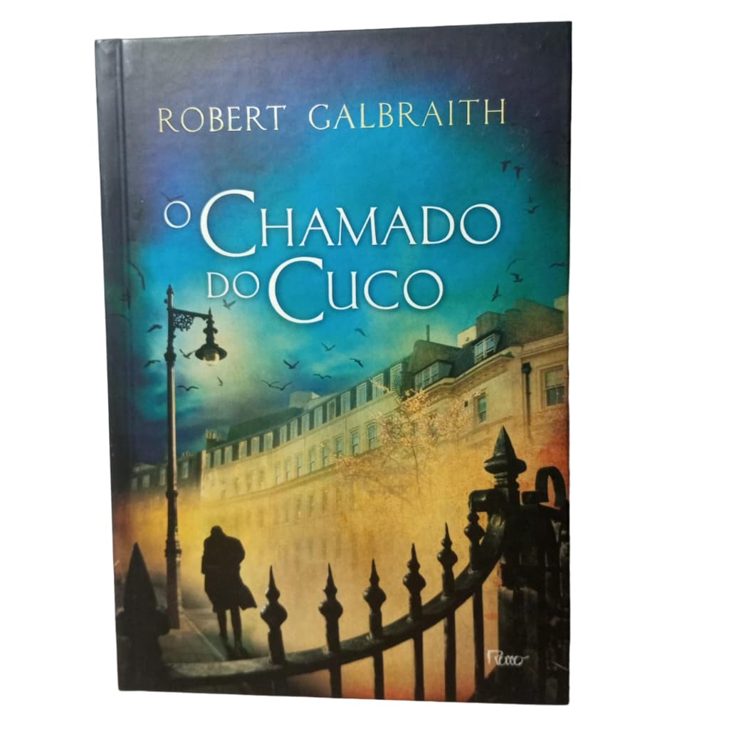 O Chamado do Cuco - Robert Galbraith