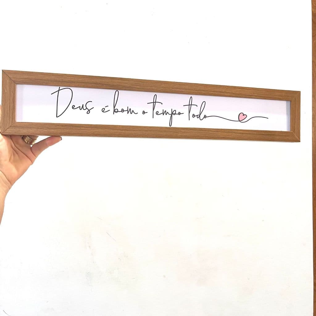 Quadrinho 40x10 DEUS E BOM O TEMPO TODO  para sala\rack\quarto\decoração