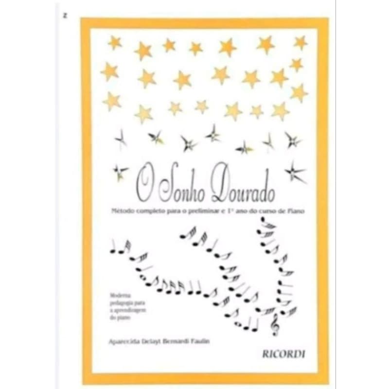 MÉTODO PARA PIANO -O SONHO DOURADO APARECIDA DELAYT BERNARDI FAULIN