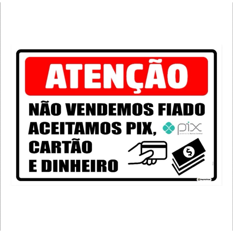 Placa - NAO VENDEMOS FIADO ACEITAMOS PIX E CARTAO 21x29cm