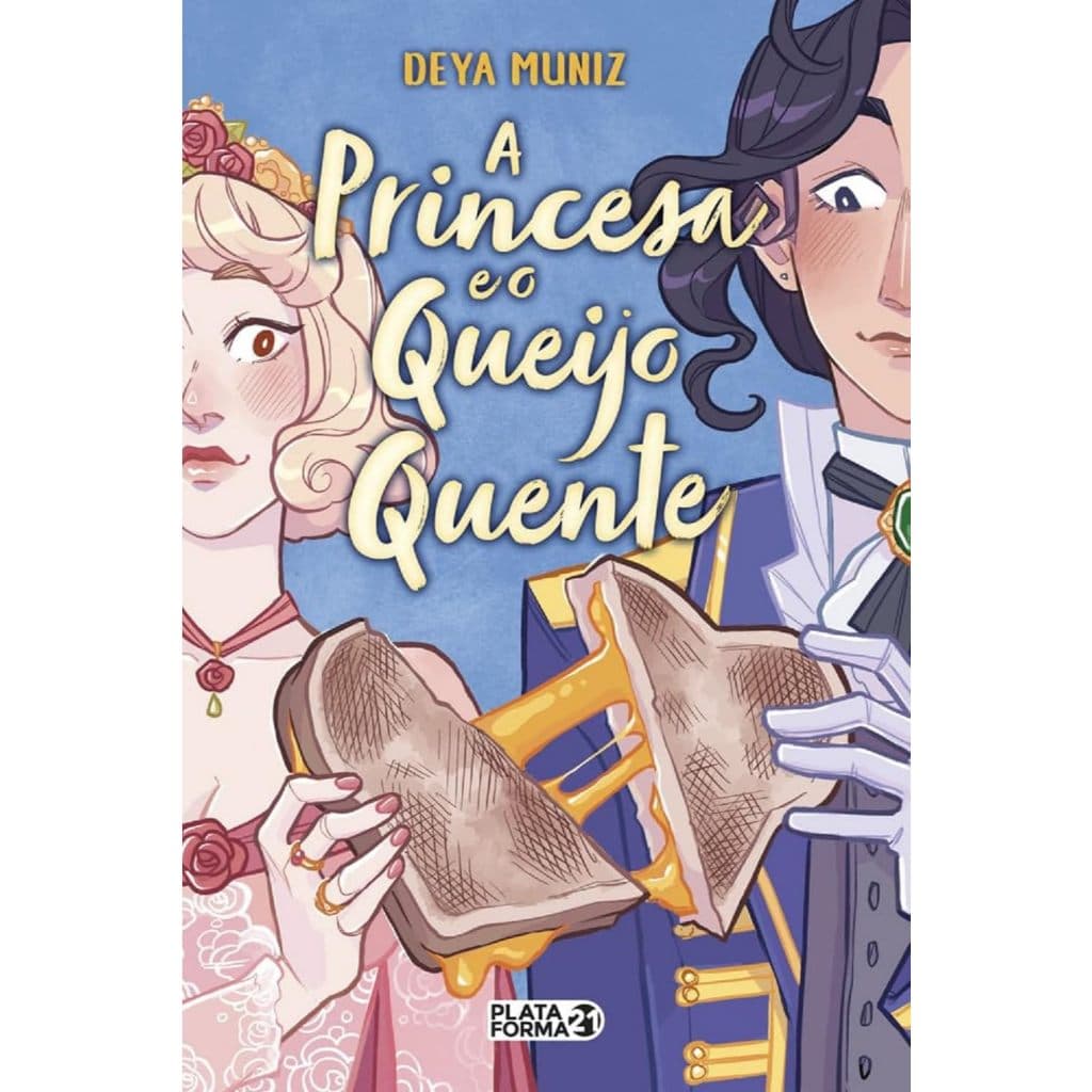 A princesa e o queijo quente, por Deya Muniz │ Plataforma 21